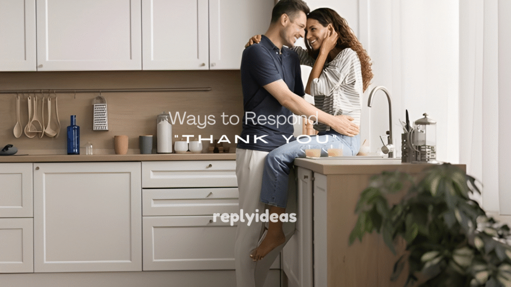 250+ Hilarious Ways to Respond to “Thank You”