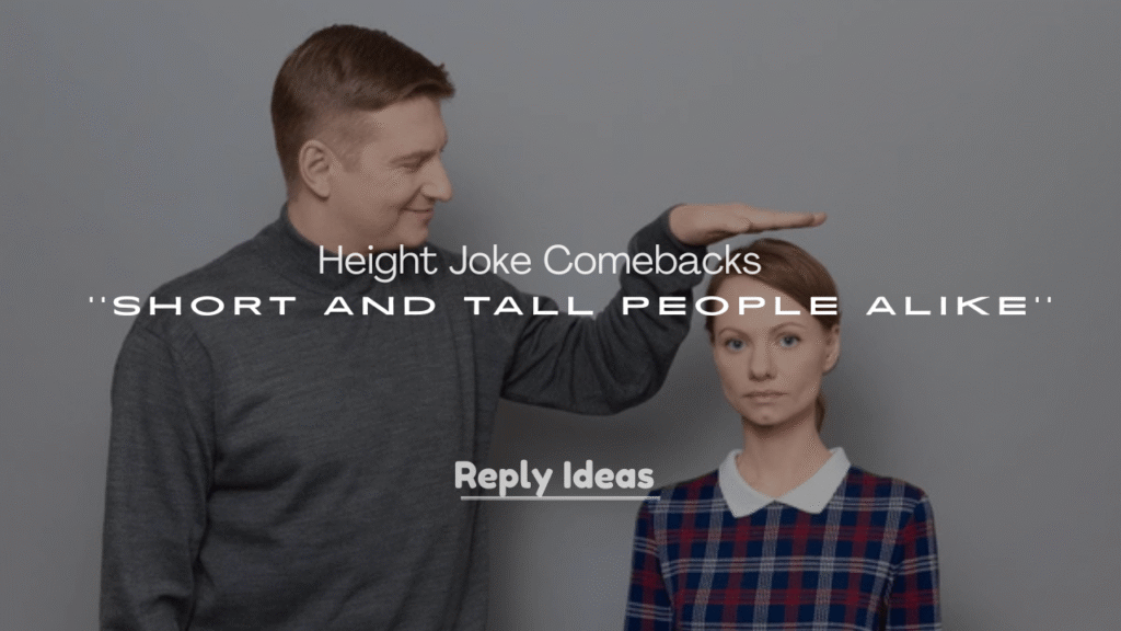 250+ Height Joke Comebacks for Short and Tall People Alike