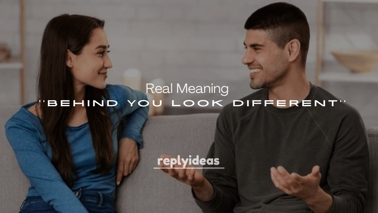 250+ Real Meaning Behind You Look Different
