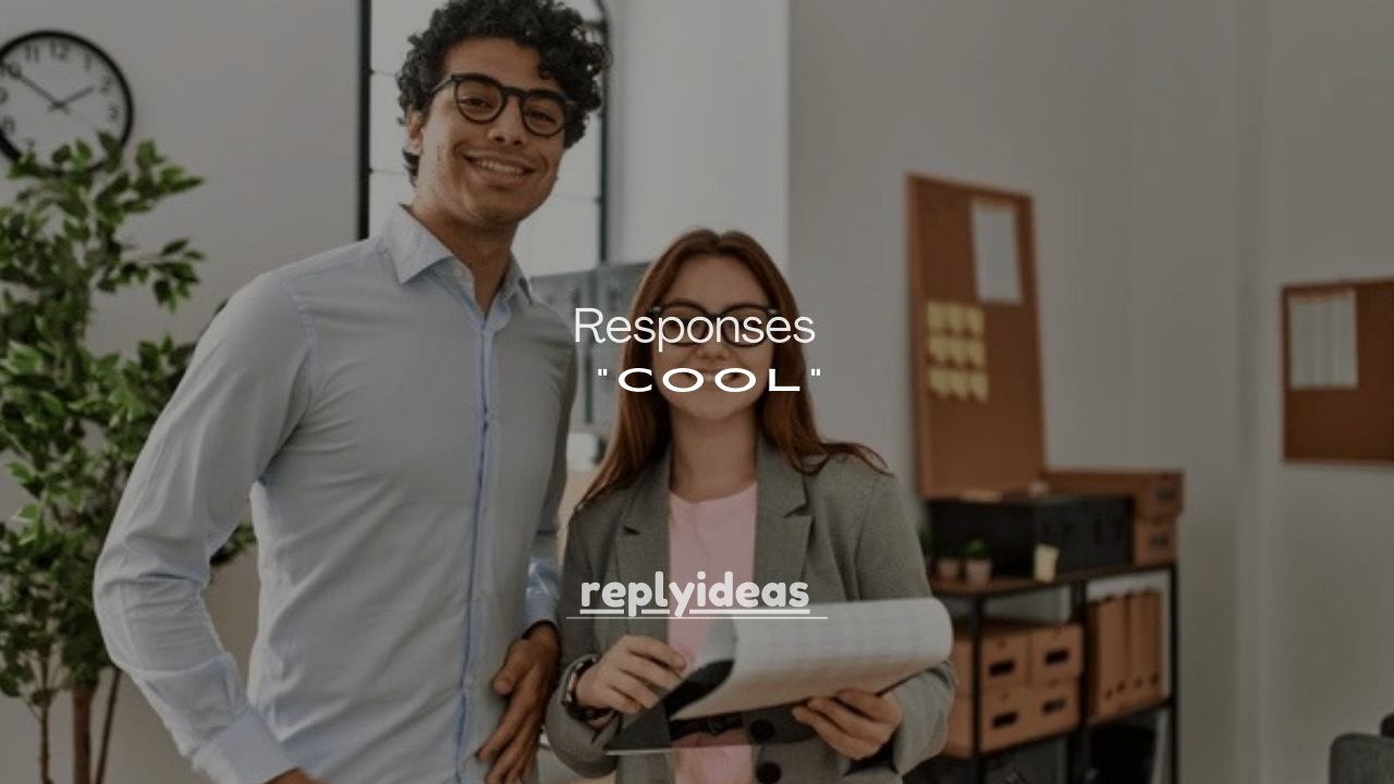 200+ Responses to “Cool” for Every Texting Situation