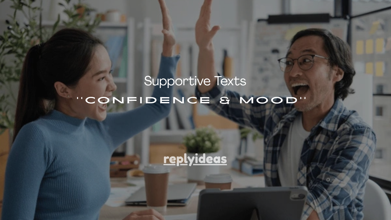 150+ Supportive Texts for Him That Will Strengthen His Confidence & Mood