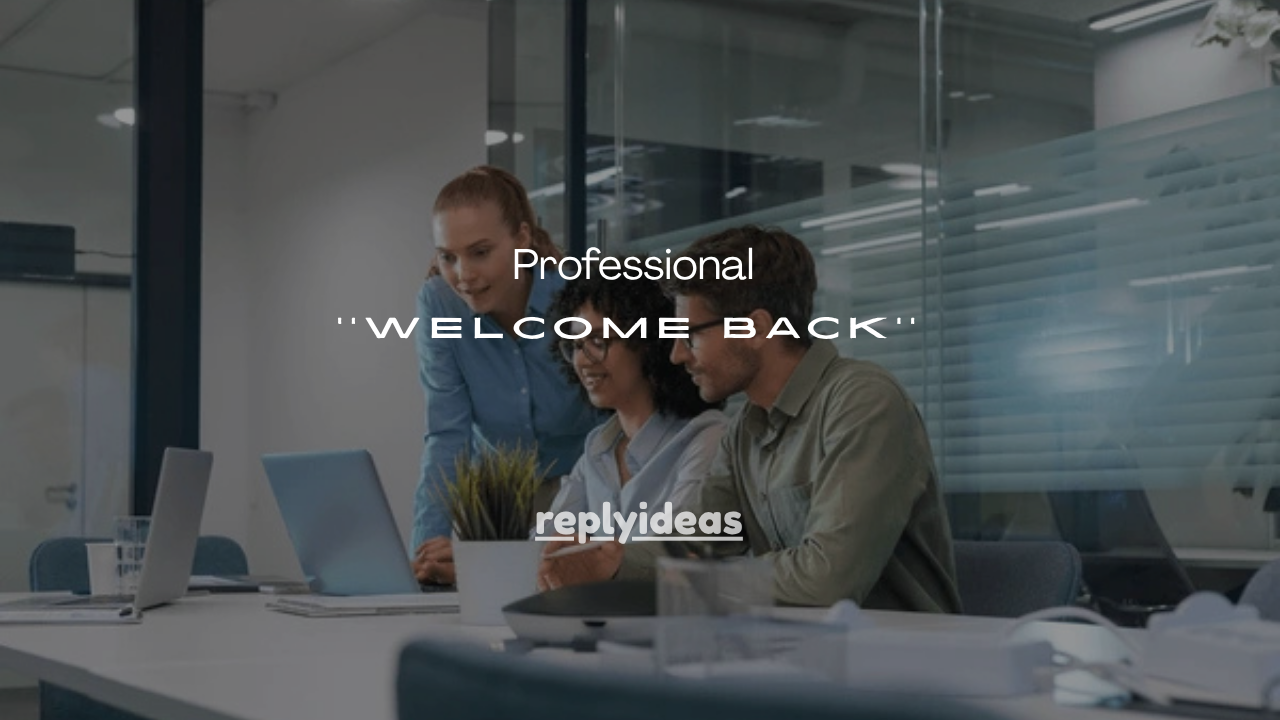 150+ Professional Welcome Back Messages for Boss