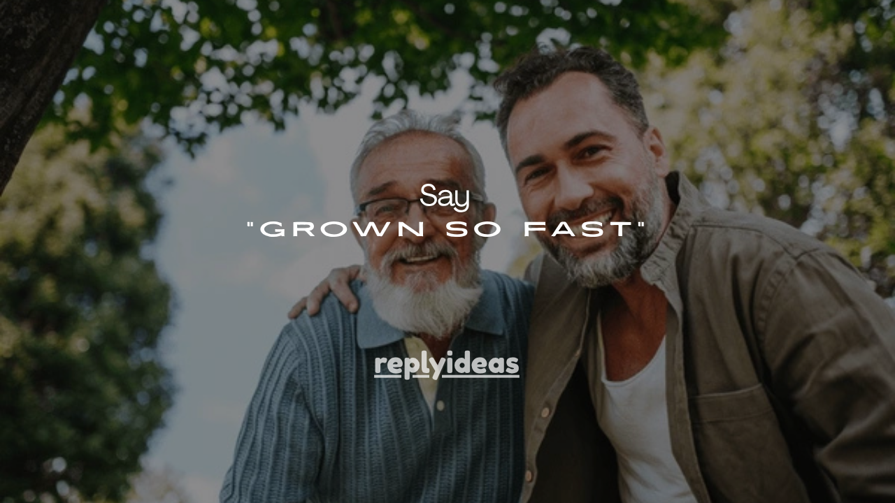 100+Heartfelt Ways to Say “Grown So Fast”