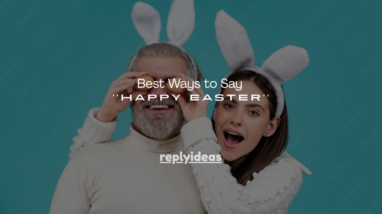160+ Best Ways to Say Happy Easter